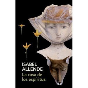 La Casa de Los Espiritus / The House of the Spirits -- Isabel Allende